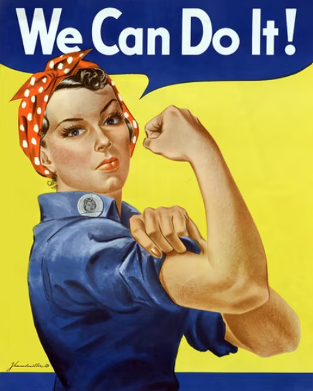 Rosie the Riveter advertisement that reads: "We Can Do It!"